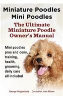 Miniature Poodles Mini Poodles. Miniature Poodles Pros and Cons, Training, Health, Grooming, Daily Care All Included.