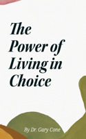 Power of Living in Choice