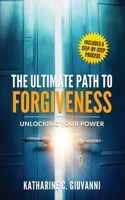 Ultimate Path to Forgiveness