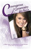 Courageous Generosity for Teens: A Bible Study on Selflessness for Young Women