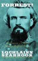 Forrest!: 99 Reasons To Love Nathan Bedford Forrest(English)