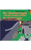 Mr. Smithwiggle and his amazing stories - English/Spanish edition