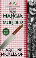 From Mangia to Murder