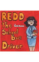 Redd the School Bus Driver