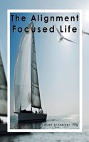 Alignment Focused Life