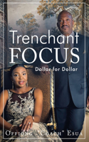 Trenchant Focus