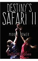 Destiny's Safari II Middle Power