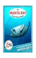 The Manta Ray Fact and Picture Book: Fun Facts for Kids About Manta Rays (Turn and Learn)