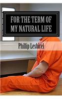 For the term of my natural life