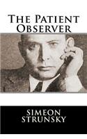 The Patient Observer