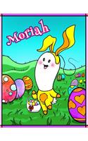 Moriah: Personalized Easter Coloring Book for Kids, Ima Gonna Color My Happy Easter, Easter Gifts for Girls, Easter Basket Stuffers for Children