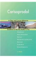 Carisoprodol; A Clear and Concise Reference