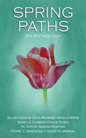 Spring Paths: An anthology