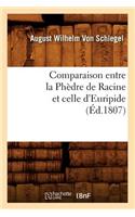Comparaison Entre La Phèdre de Racine Et Celle d'Euripide, (Éd.1807)