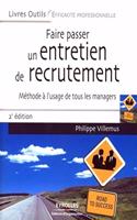 Faire passer un entretien de recrutement: Méthode à l'usage de tous les managers