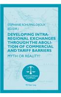 Developing Intra-Regional Exchanges Through the Abolition of Commercial and Tariff Barriers / l'Abolition Des Barrières Commerciales Et Tarifaires Dans La Région de l'Océan Indien