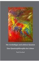 Die vernünftigen und schönen Quanten