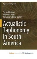 Actualistic Taphonomy in South America