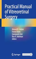 Practical Manual of Vitreoretinal Surgery