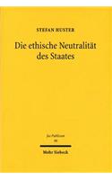 Die Ethische Neutralitat Des Staates: Eine Liberale Interpretation Der Verfassung
