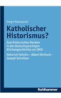 Katholischer Historismus?