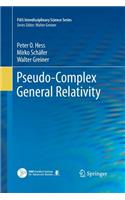 Pseudo-Complex General Relativity