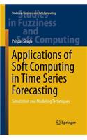Applications of Soft Computing in Time Series Forecasting