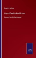 Life and Death in Rebel Prisons