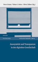 Anonymitat Und Transparenz in Der Digitalen Gesellschaft