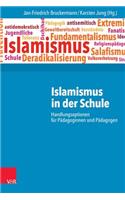 Islamismus in Der Schule: Handlungsoptionen Fur Padagoginnen Und Padagogen