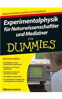 Experimentalphysik für Naturwissenschaftler und Mediziner für Dummies