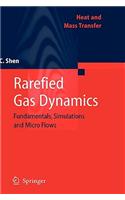 Rarefied Gas Dynamics: Fundamentals, Simulations and Micro Flows