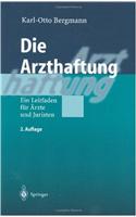 Die Arzthaftung: Ein Leitfaden Fa1/4r A