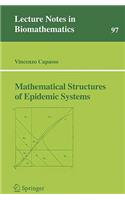 Mathematical Structures of Epidemic Systems