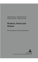 Workers, Firms and Unions