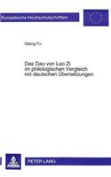Das DAO Von Lao Zi Im Philologischen Vergleich Mit Deutschen Uebersetzungen