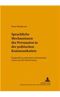 Sprachliche Mechanismen Der Persuasion in Der Politischen Kommunikation