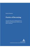 Poetics of Becoming