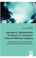 Geometric Optimization Problems in Computer Vision & Medical Imaging
