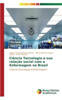 Ciência Tecnologia e sua relação social com a Enfermagem no Brasil