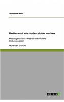 Medien und wie sie Geschichte machen