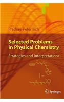 Selected Problems in Physical Chemistry