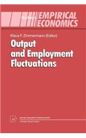 Output and Employment Fluctuations