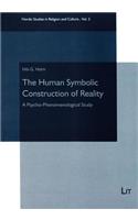 The Human Symbolic Construction of Reality