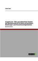 Ausgebrannt - Über gesundheitliche Aspekte des Sportlehrerberufs mit Blick auf besondere Belastungen und Präventionsmöglichkeiten