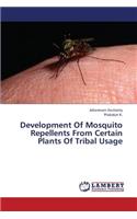 Development of Mosquito Repellents from Certain Plants of Tribal Usage