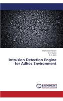 Intrusion Detection Engine for Adhoc Environment