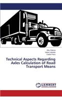 Technical Aspects Regarding Axles Calculation of Road Transport Means