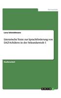 Literarische Texte zur Sprachförderung von DAZ-Schülern in der Sekundarstufe I