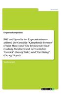 Bild und Sprache im Expressionismus anhand der Gemälde 